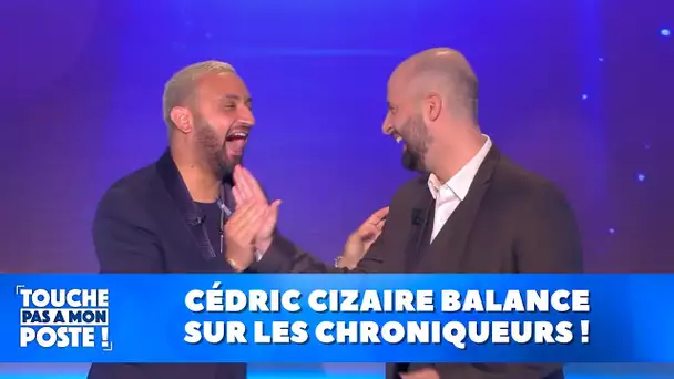 Cédric Cizaire balance les off de TPMP !