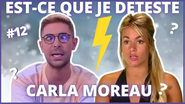 Est-ce que je DÉTESTE CARLA MOREAU ? (Allez, j'explique tout !) #12