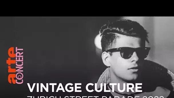 Vintage Culture - Zurich Street Parade 2022 - @ARTE Concert