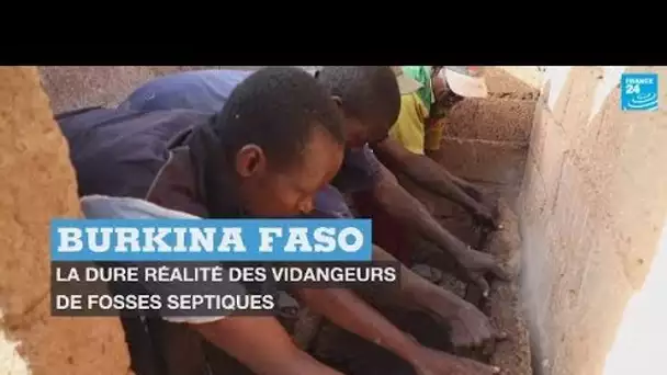 Burkina Faso : la dure réalité des vidangeurs de fosses septiques