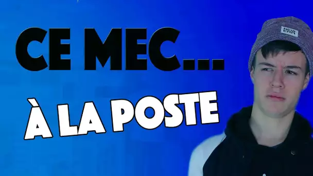 CE MEC... - À la Poste