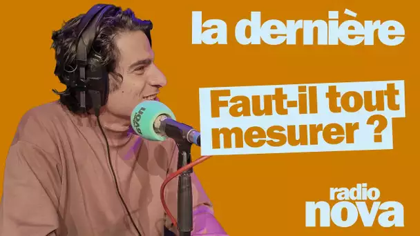 “Faut-il tout mesurer ?” : La chronique d’Albert Moukheiber dans "La dernière"