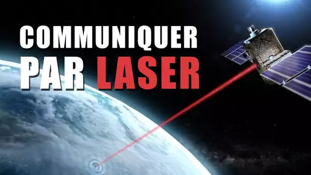 Des LASERS pour communiquer dans L'ESPACE – LDDE