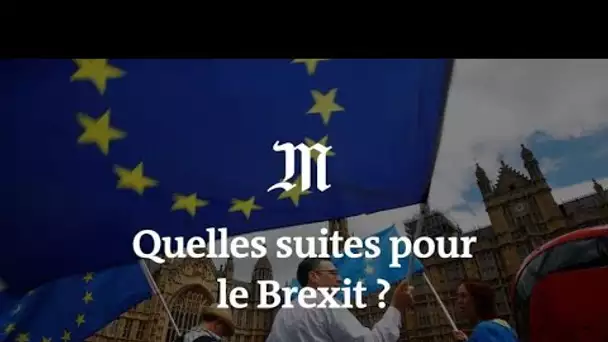 Quelles suites pour le Brexit ?