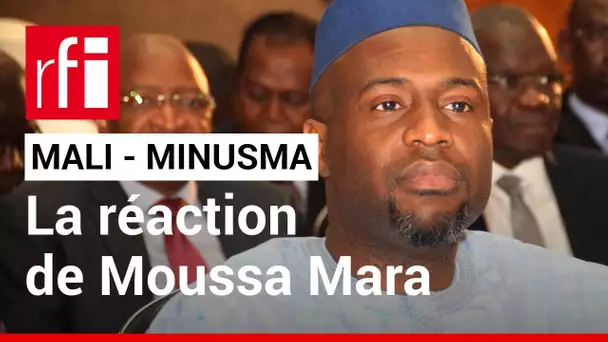 Mali : l'ex-Premier ministre Mara demande des réponses aux autorités sur le départ de la Minusma