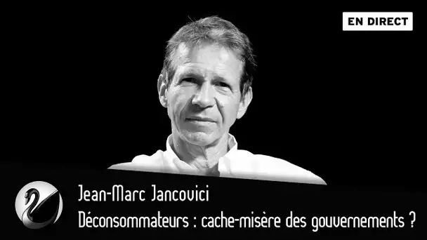 Sobriété, déconsommateurs : cache-misère des gouvernements ? Jean-Marc Jancovici [EN DIRECT]