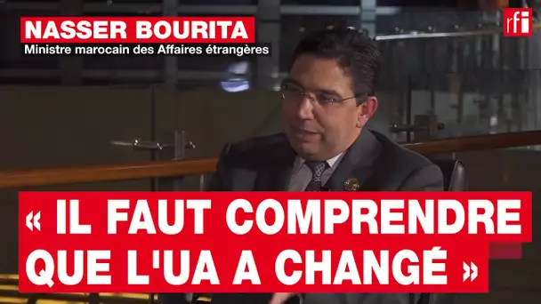 Maroc - Nasser Bourita : « Il faut comprendre que l'Union africaine a changé » • RFI