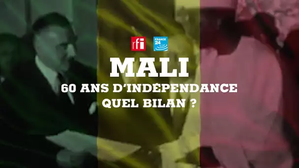 Le Débat africain : 60 ans d'indépendance du Mali, quel bilan ?