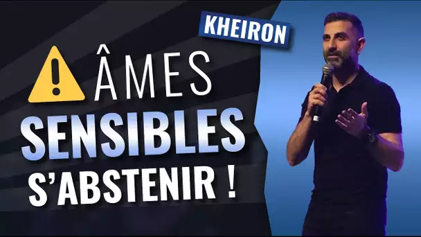 Âmes sensibles s’abstenir - 60 minutes avec Kheiron