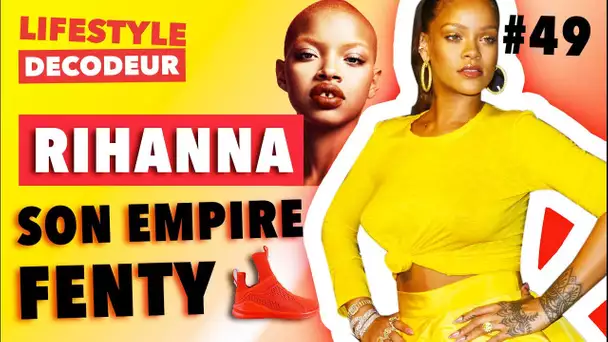 Comment Fenty de Rihanna est devenue un empire (si vite) ? - LSD #49