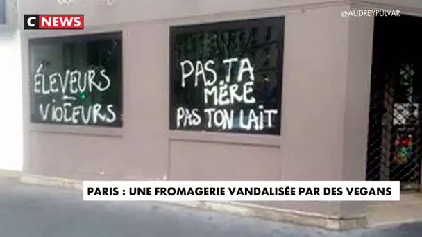 Paris : une fromagerie vandalisée par des vegans