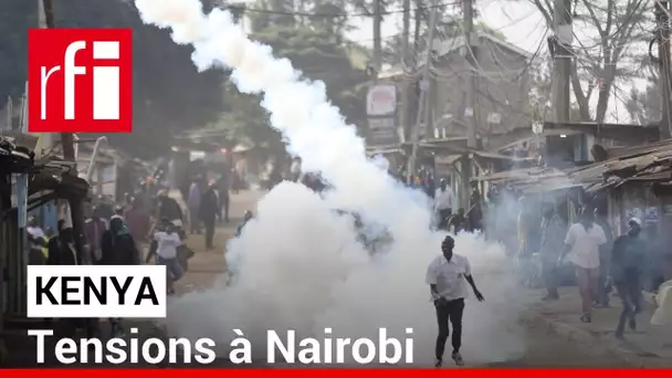 Kenya : tensions à Nairobi • RFI