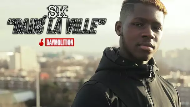 SK - Dans la ville I Daymolition