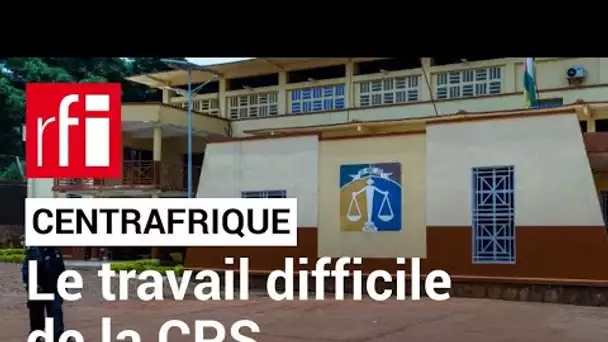 Centrafrique : le travail compliqué de la Cour pénale spéciale • RFI