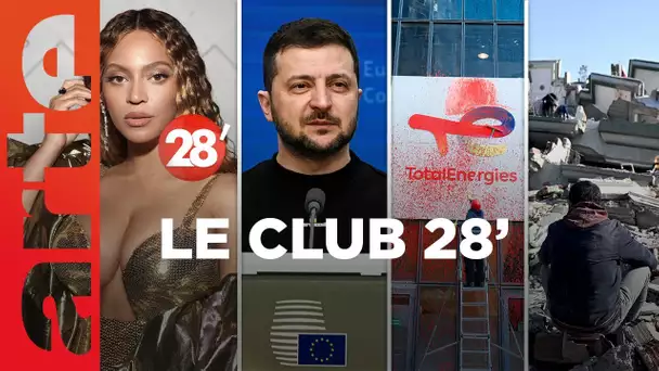 Ukraine, retraites, séisme, Beyoncé… : le Club 28' ! - 28 Minutes - ARTE