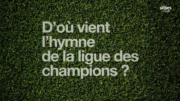 D'où vient l'hymne de la Ligue des Champions ?