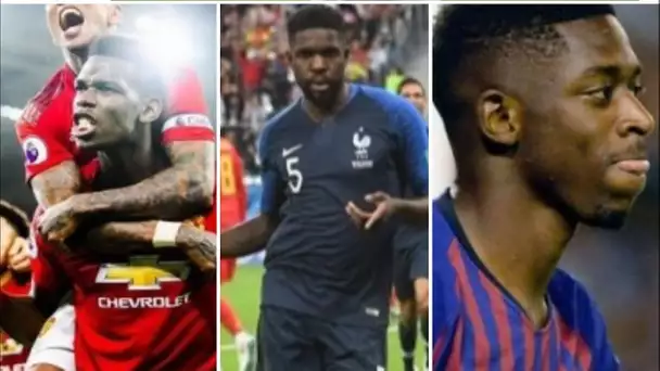 Dembele clashe sur Instagram, Pogba en feu avec Manchester, mbappe sur casse la démarche umtiti,