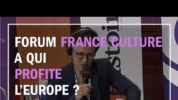 À qui profite l&#039;Europe ? - Du Grain à moudre au Forum France Culture