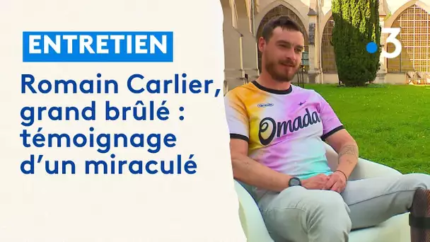 Romain Carlier : témoignage d'un grand brûlé