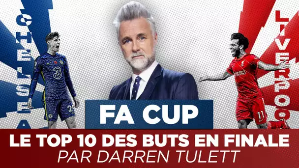 FA Cup : Les 10 plus beaux buts en finale avec Darren Tulett
