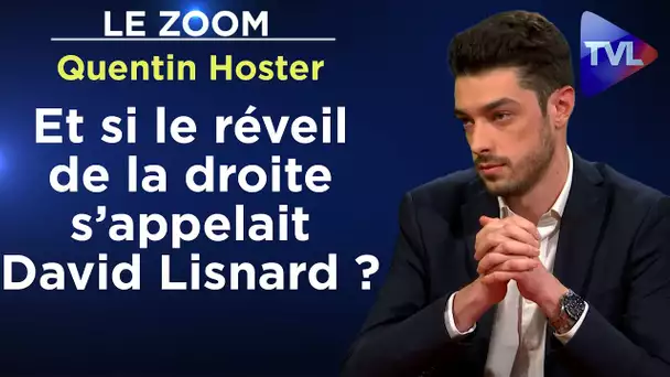 Et si le réveil de la droite s’appelait David Lisnard ? - Le Zoom - Quentin Hoster - TVL