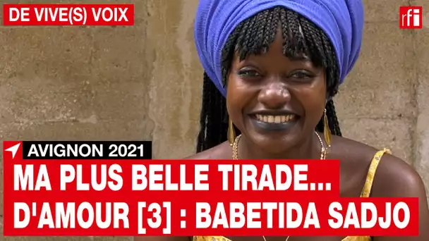 Babetida Sadjo à Avignon 2021 : ma plus belle tirade... d'amour [3] • RFI