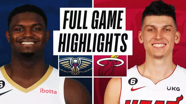 PELICANS at HEAT | NBA PRESEASON FULL GAME HIGHLIGHTS | October 12, 2022