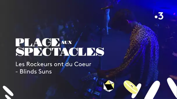 blind suns sur la scène des rockeurs ont du coeur [extrait]