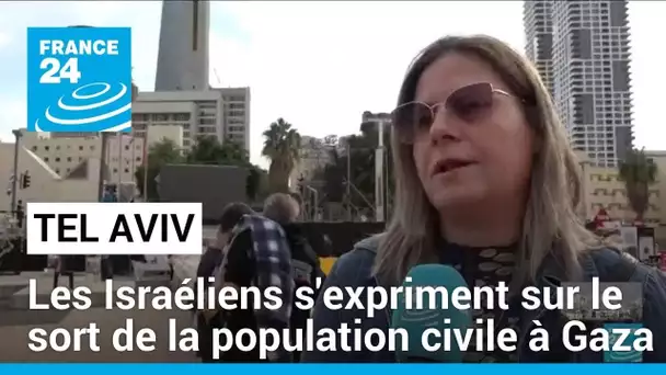 À Tel Aviv, des Israéliens s'expriment sur le sort de la population civile à Gaza • FRANCE 24