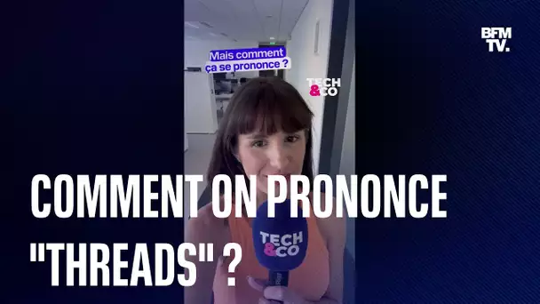 Comment on prononce "Threads", le nom du Twitter de Meta?