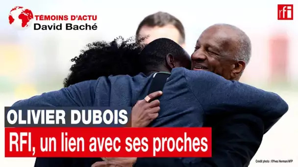 Comment RFI a maintenu le lien entre Olivier Dubois et ses proches durant sa captivité au Mali
