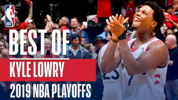 The Best of Kyle Lowry! | 2019 NBA Playoffs