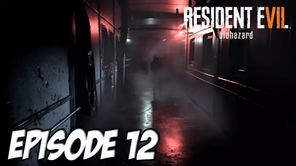 RESIDENT EVIL 7 : FORMER UNE FAMILLE | Episode 12