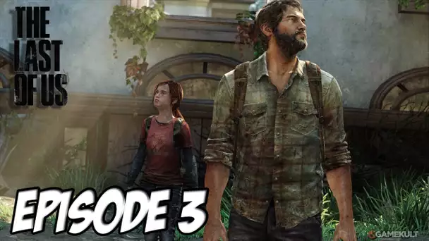 The Last of Us - L&#039;aventure Horrifique | Sortie Nocturne | Episode 3