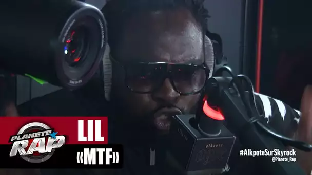 [Exclu] Lil "MTF" #PlanèteRap