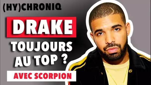 Drake | Toujours Au Top avec 'Scorpion' ?