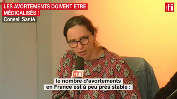 Les avortements doivent être médicalisés !