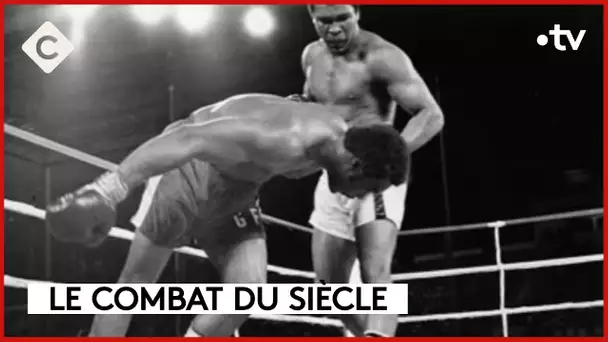 Ali/Foreman : le match du siècle - L’Oeil de Pierre - C à Vous - 17/01/2024