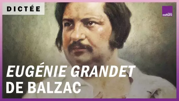 La Dictée géante : "Eugénie Grandet" d'Honoré de Balzac