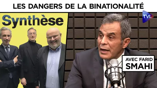 Les dangers de la binationalité - Synthèse - TVL