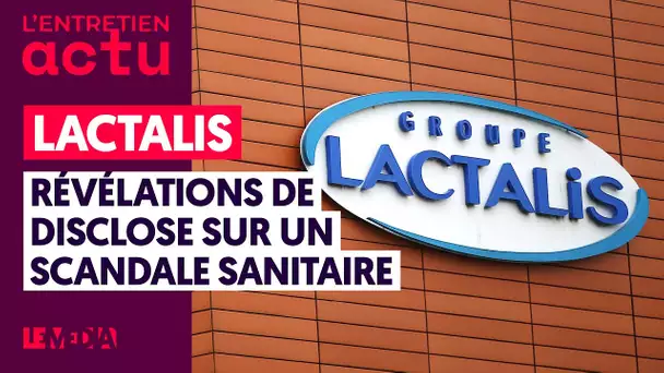 LACTALIS : RÉVÉLATIONS DE DISCLOSE SUR UN SCANDALE SANITAIRE