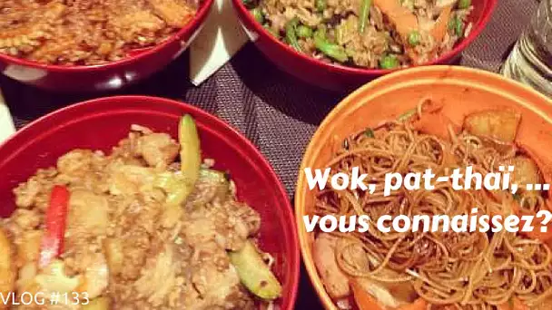 Wok et pad-thaï, vous connaissez ? VLOG #133