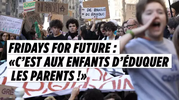 Fridays for future : « C’est aux enfants d’éduquer les parents ! »