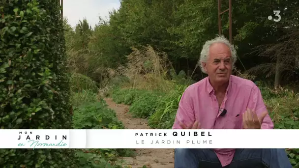 Mon jardin en Normandie -épisode 12 : le Jardin Plume raconté par Sylvie et Patrick Quibel