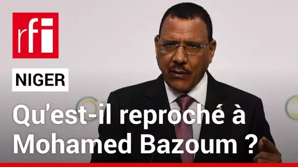 Niger : la junte entend « poursuivre » le président Mohamed Bazoum pour « haute trahison »