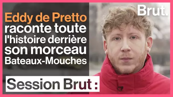 Brut session : Eddy de Pretto et son titre "Bateaux-Mouches"