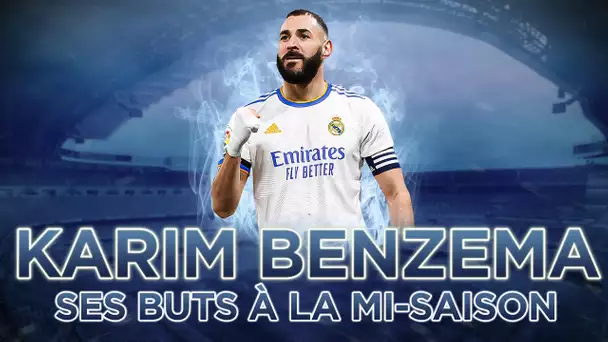 Real Madrid : Les 15 buts de KARIM BENZEMA à mi-saison !