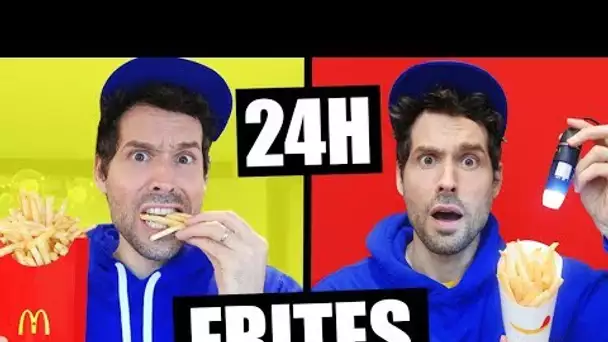 JE MANGE QUE DES FRITES PENDANT 24H - HUBY