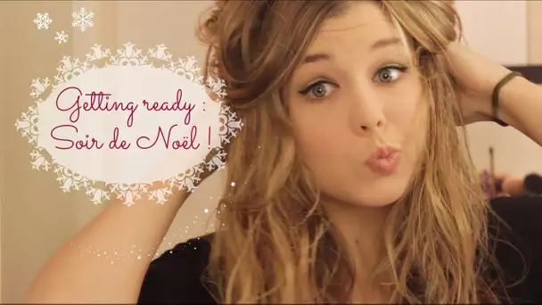 [ Getting Ready n°4 ] : Soir de Noël !