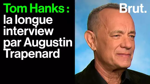 Tom Hanks : la longue interview par Augustin Trapenard